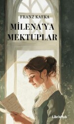 Milena’ya Mektuplar - LibrisHub Yayınları