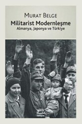 Militarist Modernleşme - İletişim Yayınevi