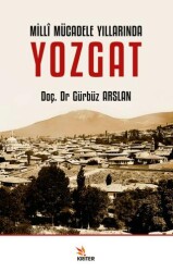 Millî Mücadele Yıllarında Yozgat - Kriter Yayınları