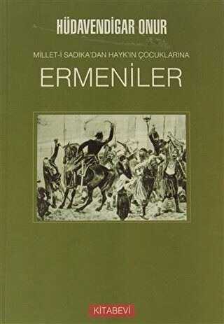 Millet-i Sadıka’dan Hayk’ın Çocuklarına Ermeniler - Kitabevi Yayınları