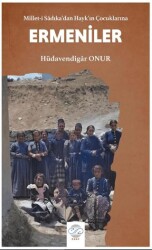 Millet-i Sadıka`dan Hayk`ın Çocuklarına Ermeniler - Post Yayınevi