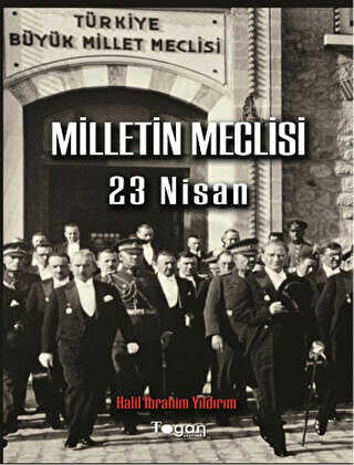 Milletin Meclisi 23 Nisan - Togan Yayıncılık