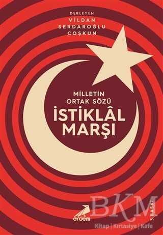 Milletin Ortak Sözü: İstiklal Marşı - Erdem Yayınları