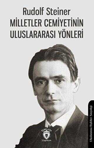 Milletler Cemiyetinin Uluslararası Yönleri - Dorlion Yayınları