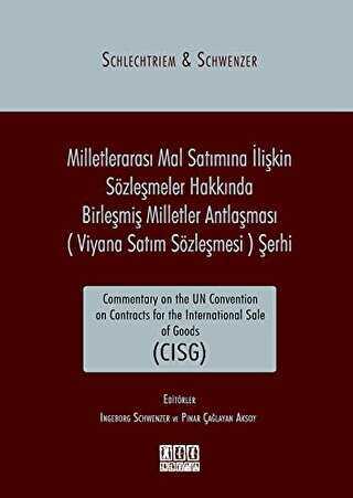 Milletlerarası Mal Satımına İlişkin Sözleşmeler Hakkında Birleşmiş Milletler Antlaşması Viyana Satım Sözleşmesi Şerhi - On İki Levha Yayınları