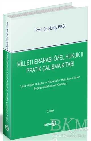 Milletlerarası Özel Hukuk 2 - Pratik Çalışma Kitabı - Beta Yayınevi