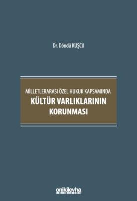 Milletlerarası Özel Hukuk Kapsamında Kültür Varlıklarının Korunması - 1