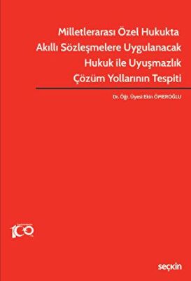 Milletlerarası Özel Hukukta Akıllı Sözleşmelere Uygulanacak Hukuk ile Uyuşmazlık Çözüm Yollarının Te - 1