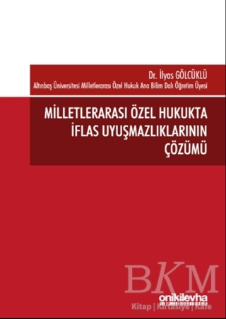 Milletlerarası Özel Hukukta İflas Uyuşmazlıklarının Çözümü - On İki Levha Yayınları