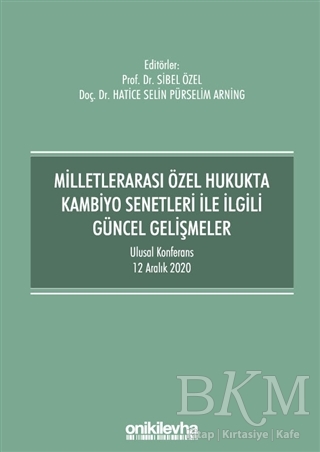 Milletlerarası Özel Hukukta Kambiyo Senetleri İle İlgili Güncel Gelişmeler - On İki Levha Yayınları
