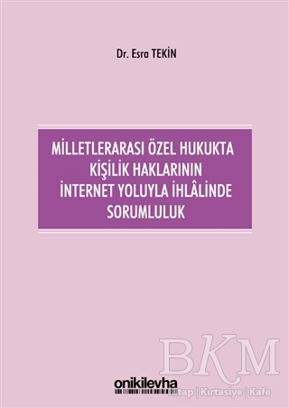 Milletlerarası Özel Hukukta Kişilik Haklarının İnternet Yoluyla İhlalinde Sorumluluk - 1