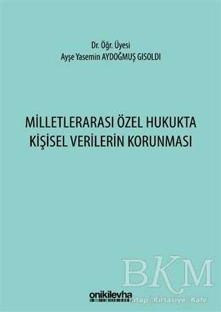 Milletlerarası Özel Hukukta Kişisel Verilerin Korunması - On İki Levha Yayınları