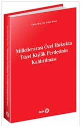 Milletlerarası Özel Hukukta Tüzel Kişilik Perdesinin Kaldırılması - Beta Yayınevi
