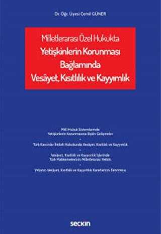 Milletlerarası Özel Hukukta Yetişkinlerin Korunması Bağlamında Vesâyet, Kısıtlılık ve Kayyımlık - 1