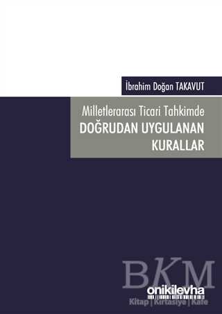 Milletlerarası Ticari Tahkimde Doğrudan Uygulanan Kurallar - On İki Levha Yayınları