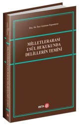 Milletlerarası Usul Hukukunda Delillerin Temini - Beta Yayınevi