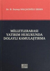 Milletlerarası Yatırım Hukukunda Dolaylı Kamulaştırma - On İki Levha Yayınları