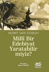 Milli Bir Edebiyat Yaratabilir miyiz? - Çolpan Kitap