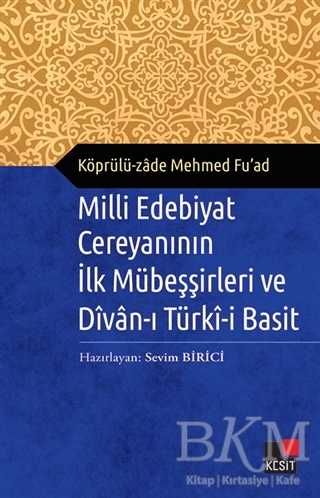 Milli Edebiyat Cereyanının İlk Mübeşşirleri ve Divan-ı Türki-i Basit