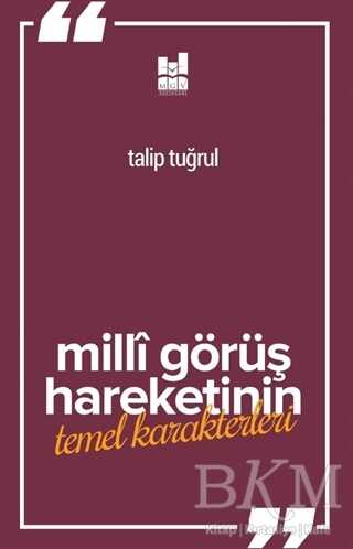 Milli Görüş Hareketi`nin Temel Karakterleri - Mgv Yayınları