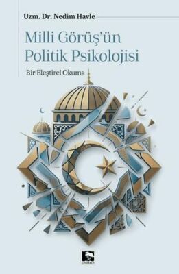 Milli Görüşün Politik Psikolojisi - 1