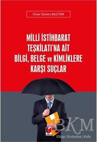 Milli İstihbarat Teşkilatı`na Ait Bilgi, Belge ve Kimliklere Karşı Suçlar - 1