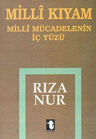 Milli Kıyam - Milli Mücadelenin İç Yüzü - 1