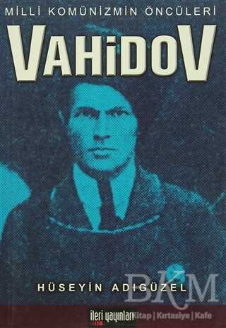 Milli Komünizmin Öncüleri Vahidov