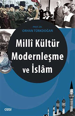 Milli Kültür Modernleşme ve İslam - Çizgi Kitabevi Yayınları