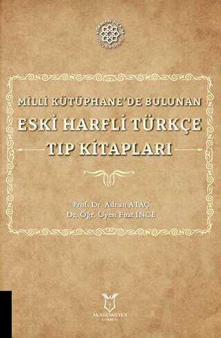 Milli Kütüphane`de Bulunan Eski Harfli Türkçe Tıp Kitapları