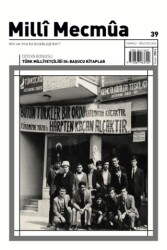 Milli Mecmua Sayı 39 Temmuz - Ağustos 2024 - Milli Mecmua Dergisi