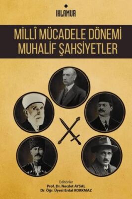 Milli Mücadele Dönemi Muhalif Şahsiyetler - 1