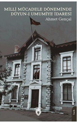 Milli Mücadele Döneminde Düyun-ı Umumiye İdaresi - 1
