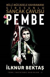 Milli Mücadele Kahramanı Giresunlu Sancak Çavuşu Pembe - Şira Yayınları