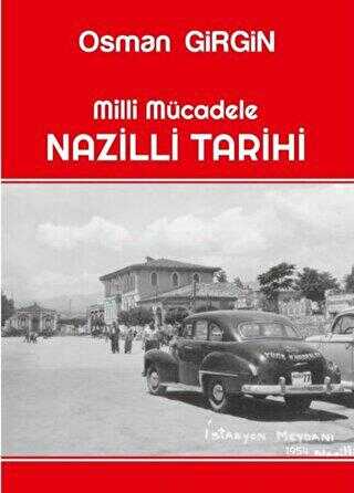 Milli Mücadele Nazilli Tarihi - Ateş Yayınları
