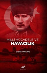 Milli Mücadele ve Havacılık - Paradigma Akademi Yayınları