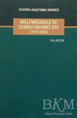 Milli Mücadele`de Demirci Mehmet Efe - Atatürk Araştırma Merkezi