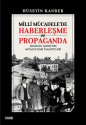 Milli Mücadele`de Haberleşme ve Propaganda - Çizgi Kitabevi Yayınları