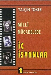 Milli Mücadelede İç İsyanlar ve Ermeni Olayları - Toker Yayınları