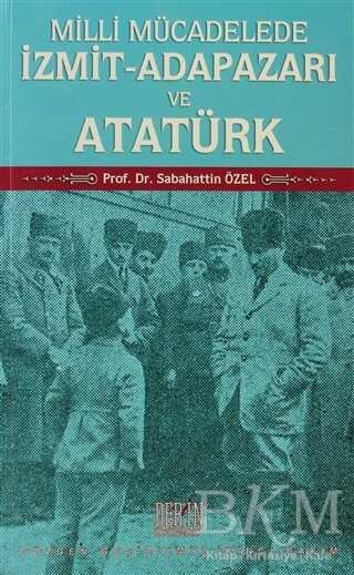 Milli Mücadelede İzmit-Adapazarı ve Atatürk - Derin Yayınları