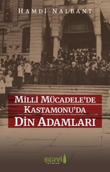 Milli Mücadele’de Kastamonu’da Din Adamları - Servi Yayınları