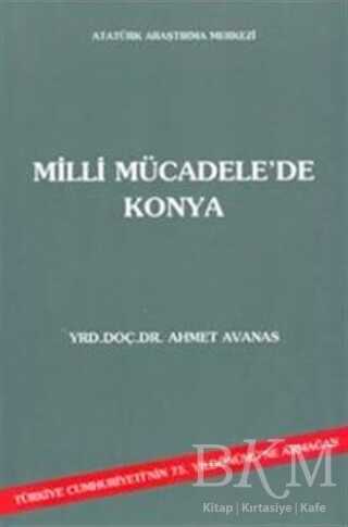 Milli Mücadele`de Konya - Atatürk Araştırma Merkezi