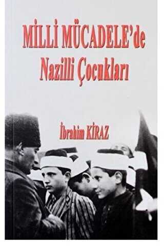 Milli Mücadele`de Nazilli Çocukları - Karamuk Yayınları