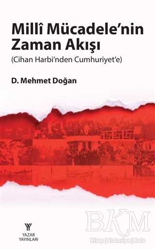 Milli Mücadele`nin Zaman Akışı - Yazar Yayınları