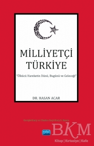 Milliyetçi Türkiye - Nobel Akademik Yayıncılık