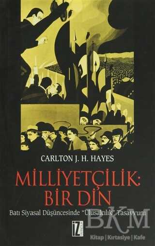 Milliyetçilik: Bir Din - İz Yayıncılık