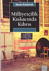 Milliyetçilik Kıskacında Kıbrıs - İletişim Yayınevi