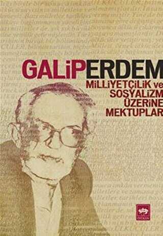 Milliyetçilik ve Sosyalizm Üzerine Mektuplar - Ötüken Neşriyat