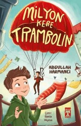 Milyon Kere Trambolin - İlk Genç Timaş