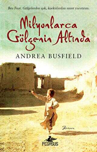 MİLYONLARCA GÖLGENİN ALTINDA - Pegasus Yayınları
